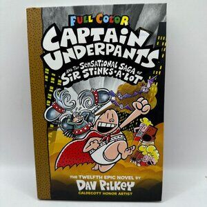 Captain Underpants and the Sensational Saga of Sir Stinks-a-Lot: Color Edition